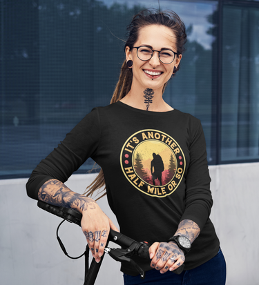 It's Another Half Mile Or So Shirt Women Long Sleeve Shirt